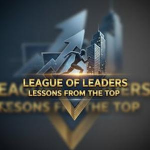 League of Leaders Lessons from the Top