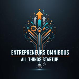 Entrepreneurs Omnibus All Things Startup