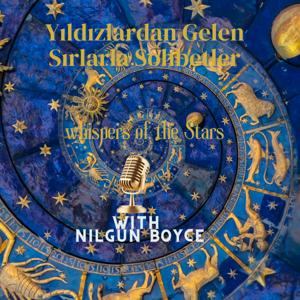 Yıldızlardan Gelen Sırlarla Sohbetler/Whispers of the Stars