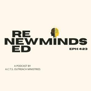RENEWED MINDS PODCAST
