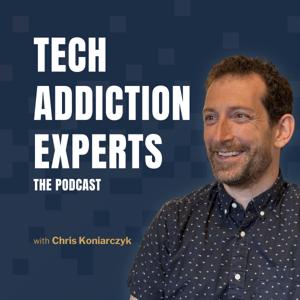 The Tech Addiction Experts Podcast