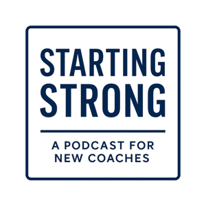 Starting Strong | A Podcast for New Coaches