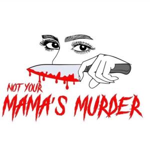 Not Your Mama’s Murder