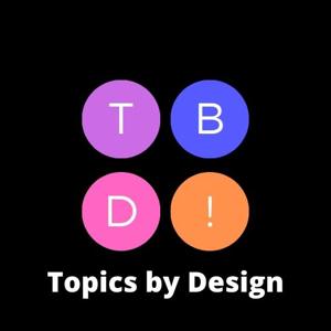 Topics by Design