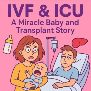 IVF and ICU - a miracle baby and transplant story