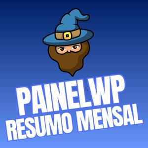 PainelWP: Resumo Mensal