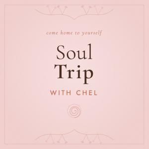 Soul Trip with Chel