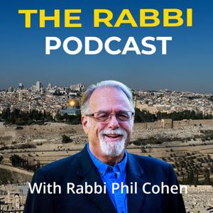 The Rabbi Podcast with Rabbi Phil Cohen