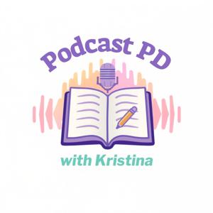 Podcast PD with Kristina