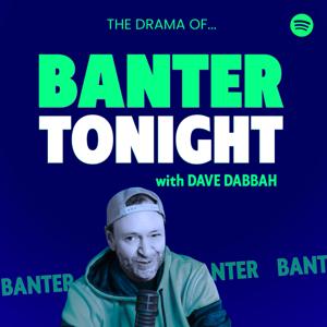 BANTER TONIGHT