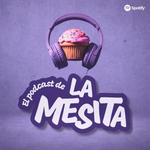 EL PODCAST DE LA MESITA