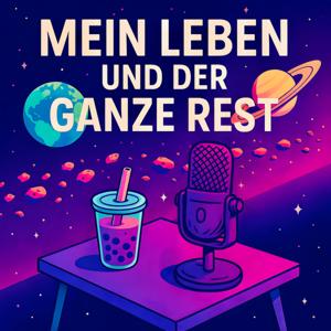 Mein Leben und der ganze Rest