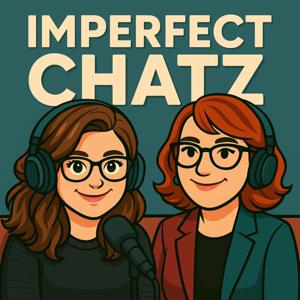 Imperfect Chatz