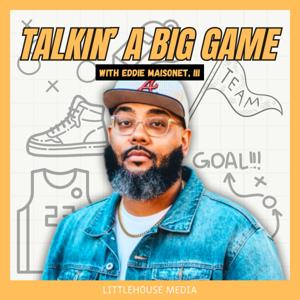 Talking A Big Game by Eddie Maisonet