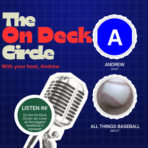 The On Deck Circle with Andrew