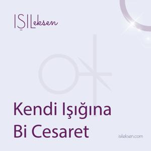 Kendi Işığına Bir Cesaret