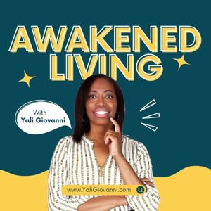 Awakened Living with Yali Giovanni