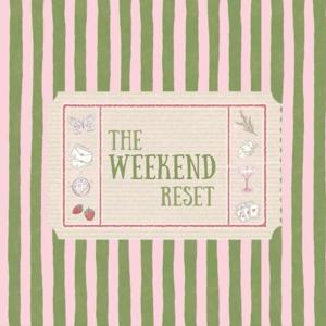 The Weekend Reset