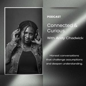 Connected & Curious with Andy