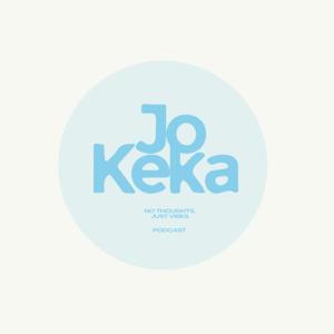 JoKeka: No Thoughts Just Vibes