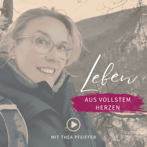 Leben aus vollstem Herzen