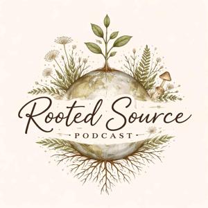 Rooted Source Podcast