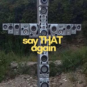 Say That Again Podcast