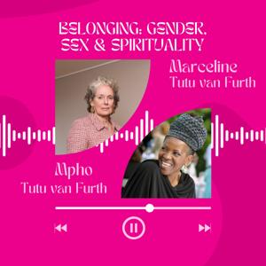 Belonging: Gender, Sex & Spirituality