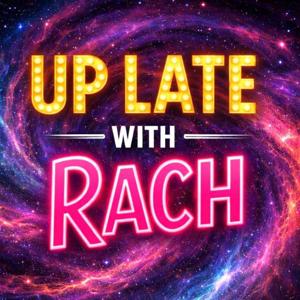 Up Late with Rach
