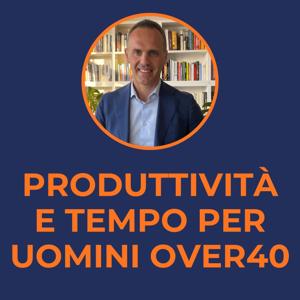 Produttività e Tempo per uomini over 40