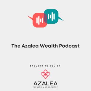 The Azalea Wealth Podcast