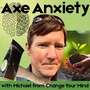 The Axe Anxiety Podcast
