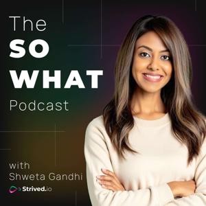 The So What Podcast