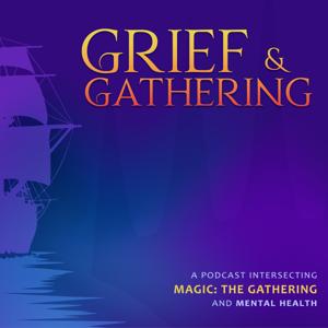 The Grief and Gathering Podcast