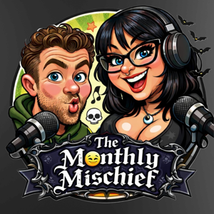 The Monthly Mischief
