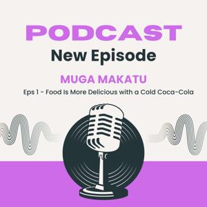 Muga Makatu's Podcast