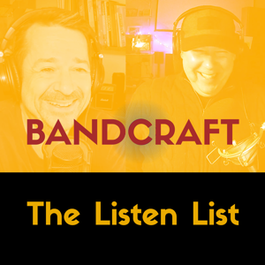 Bandcraft - The Listen List