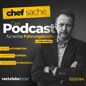 Chefsache - Der Podcast für echte Führungskräfte