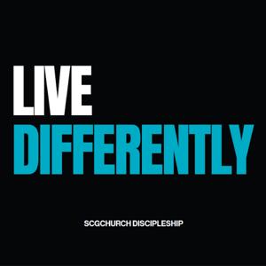 Live Differently Podcast | SCG Discipleship