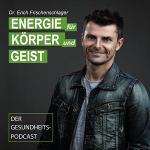 Energie für Körper und Geist! by Erich Frischenschlager