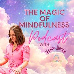 The Magic of Mindfulness Podcast