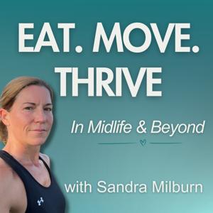 Eat. Move. Thrive. In Midlife & Beyond