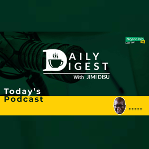 The Daily Digest with Jimi Disu