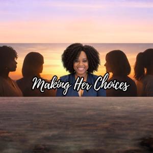 Making Her Choices