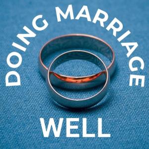 Doing Marriage Well