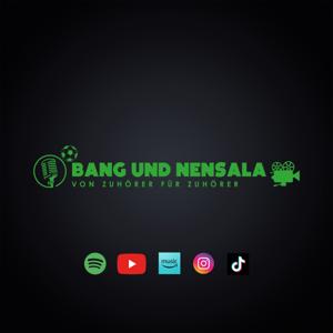 Bang und Nensala (Der Podcast) Von Zuhörer Für Zuhörer