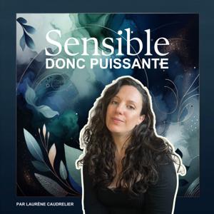 Sensible, donc Puissante