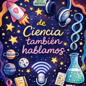 De Ciencia también hablamos