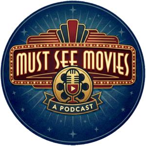 Must See Movies Podcast