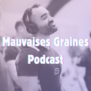 Mauvaises Graines Podcast
